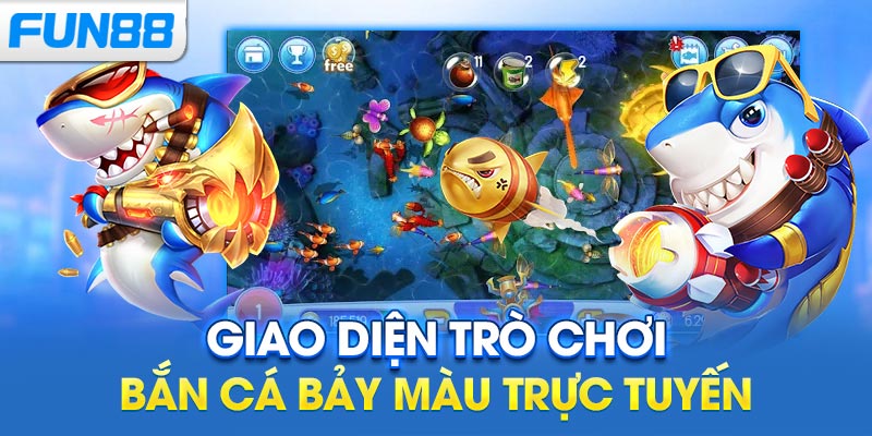 Giao diện trò chơi bắn cá bảy màu trực tuyến